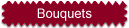 Bouquets